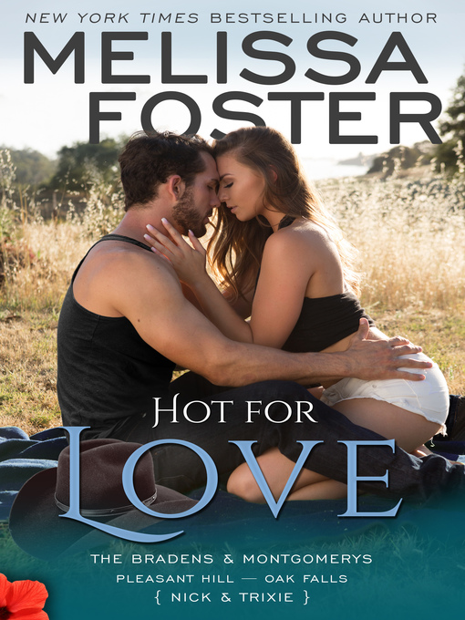 Cover image for Hot For Love – the Bradens & Montgomerys (Pleasant Hill – Oak Falls)